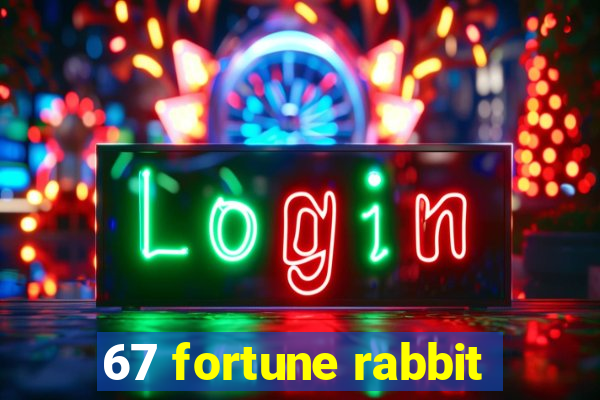 67 fortune rabbit